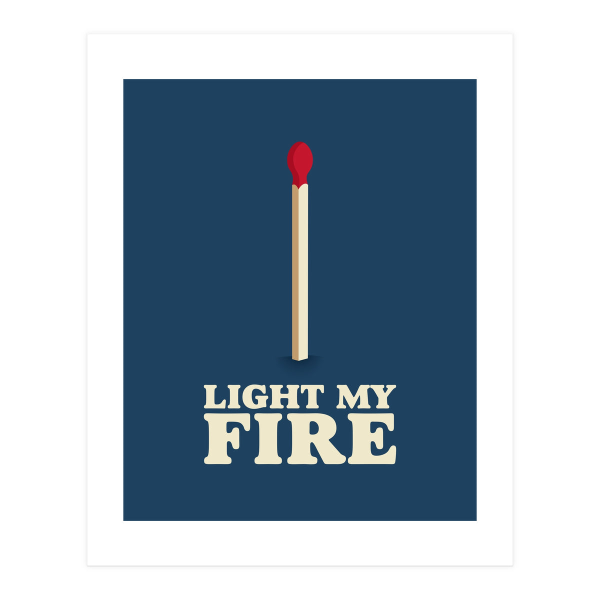 Light My Fire (Print Only)