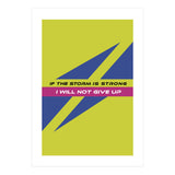 Modern Geometric Minimalist Typography If The Storm Is Strong I Will Not Give Up (Print Only) thumbnail