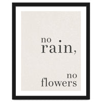 No Rain, No Flowers