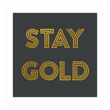 Stay Gold (Print Only) thumbnail