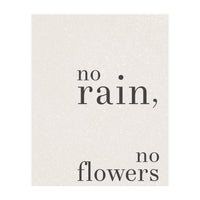 No Rain, No Flowers (Print Only)