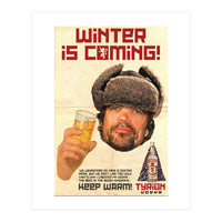 Winter Is Coming (Print Only)