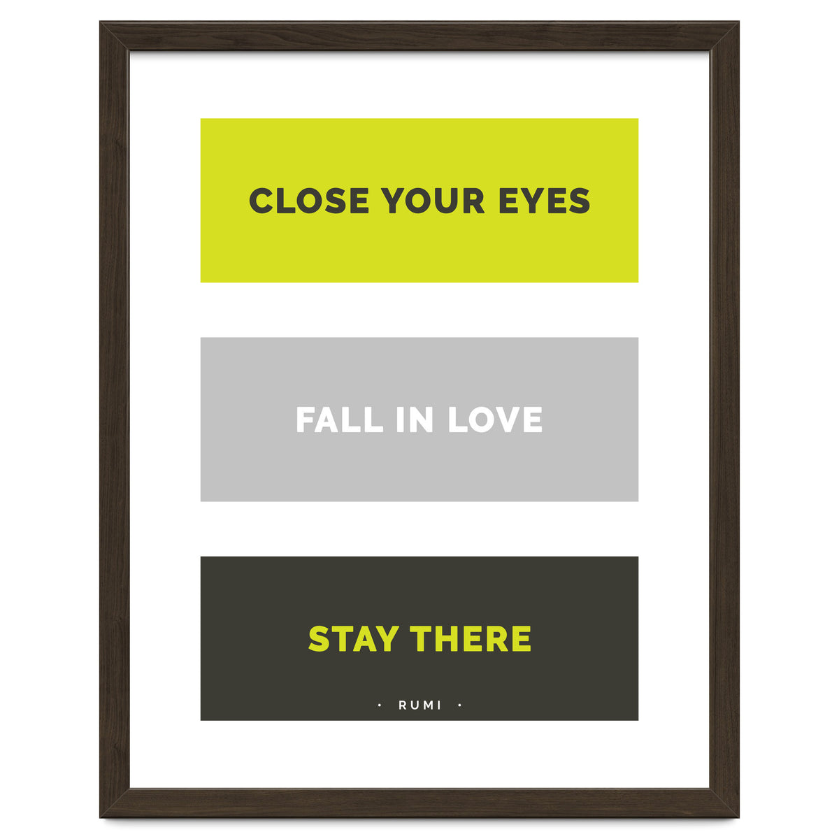 Close Your Eye, Fall In Love, Stay There - Rumi Quote Typography