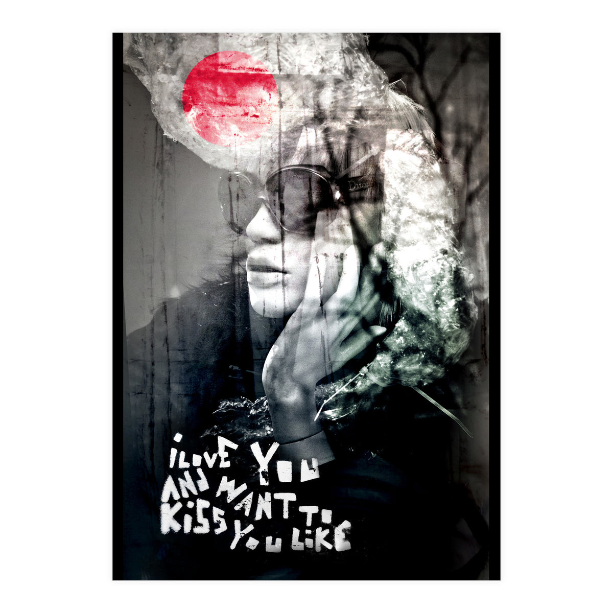 and want to kiss you like... (Print Only)