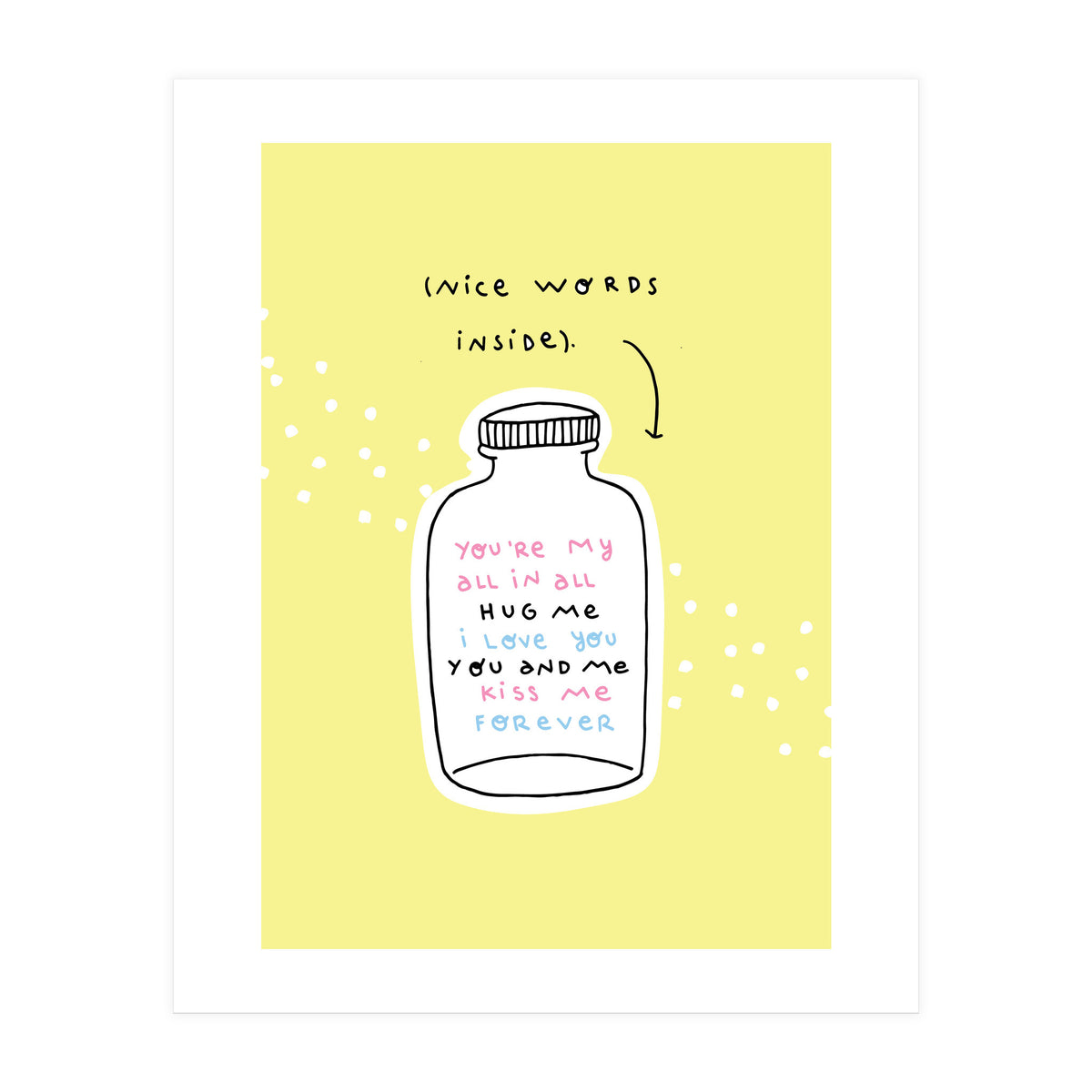 Nice Words Inside  (Print Only)