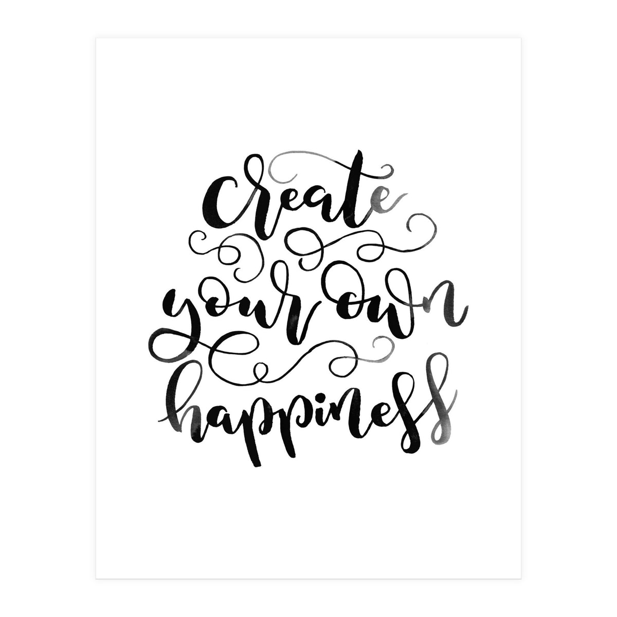 Create Your Own Happiness (Print Only)