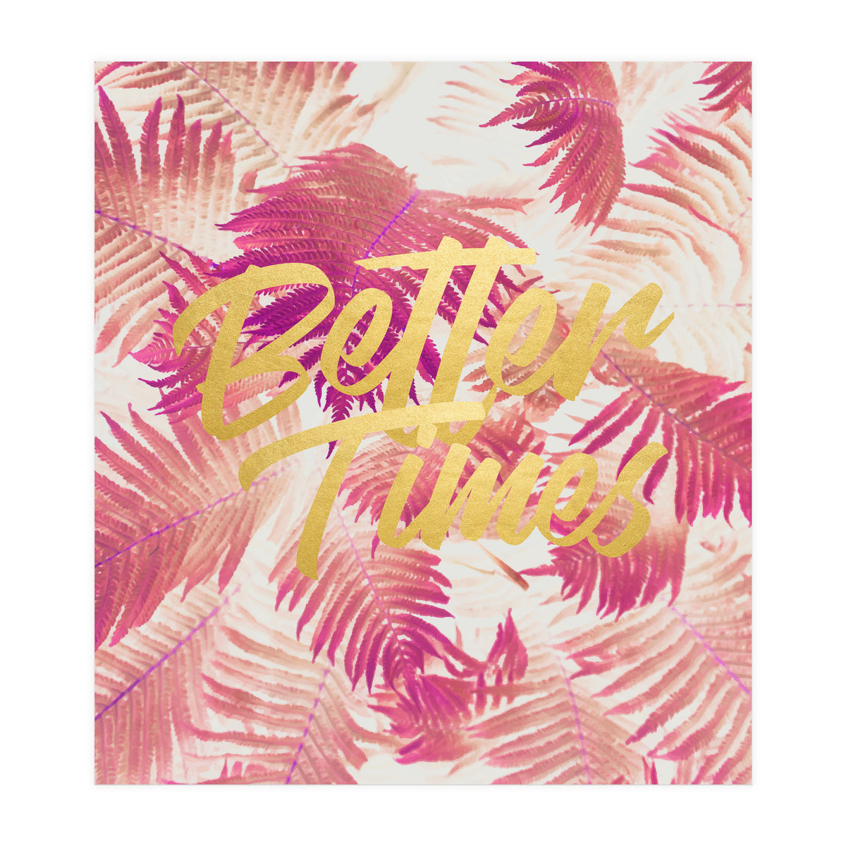 Better Times (Print Only)