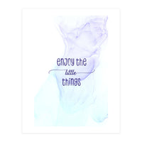 Enjoy the little things | floating colors (Print Only)