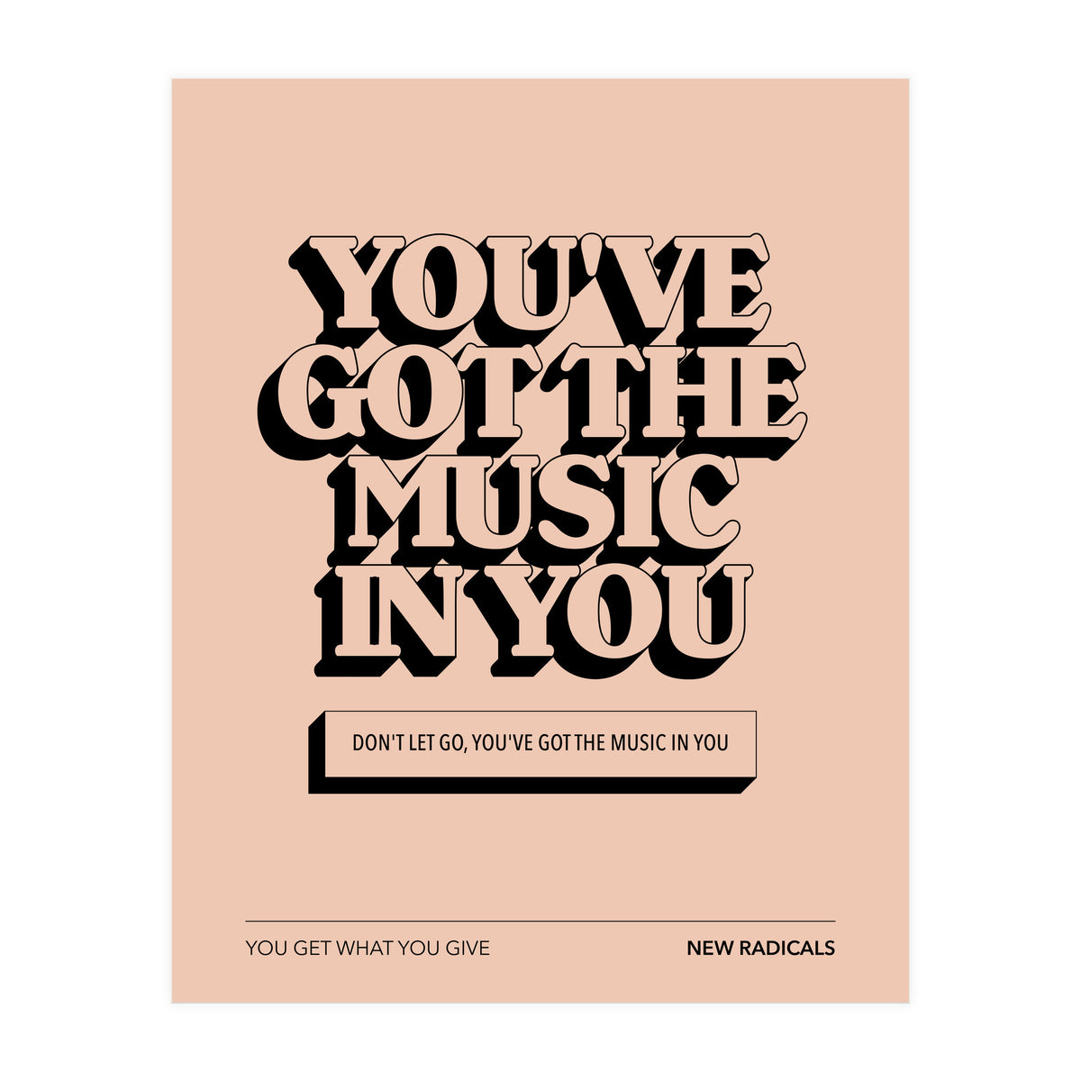 New Radicals - You Only Get What You Give (Print Only)