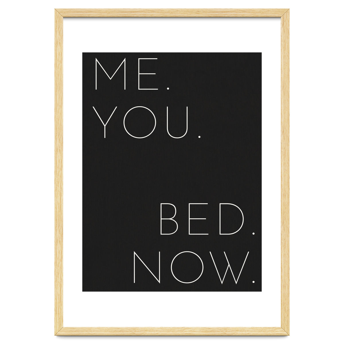 Me You Bed Now Black