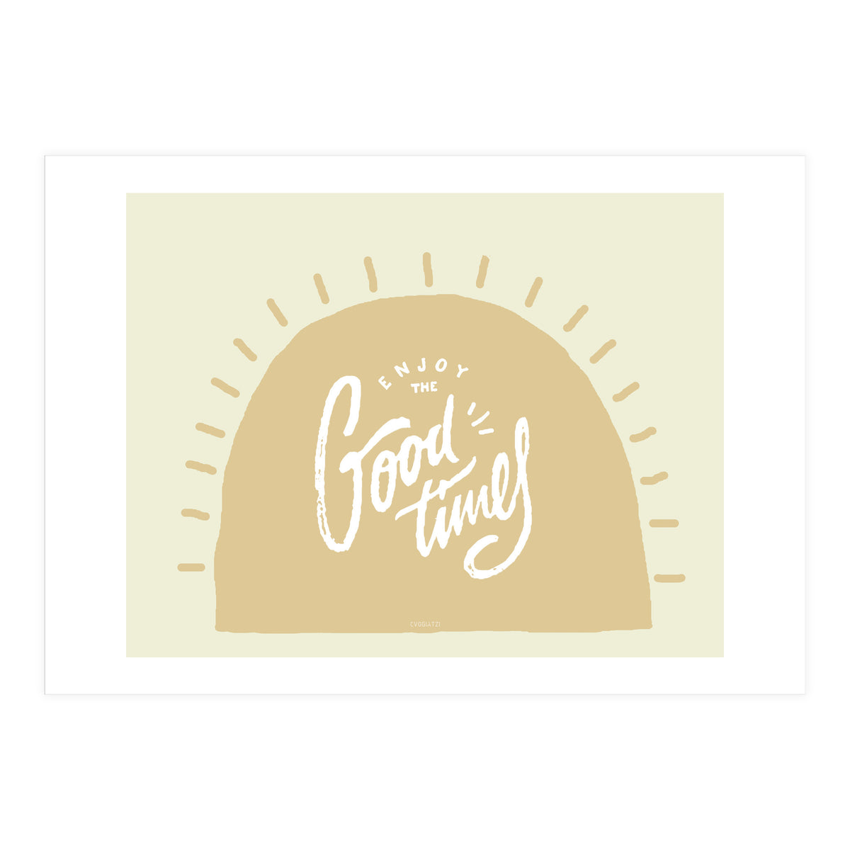 Enjoy the Good Times II (Print Only)