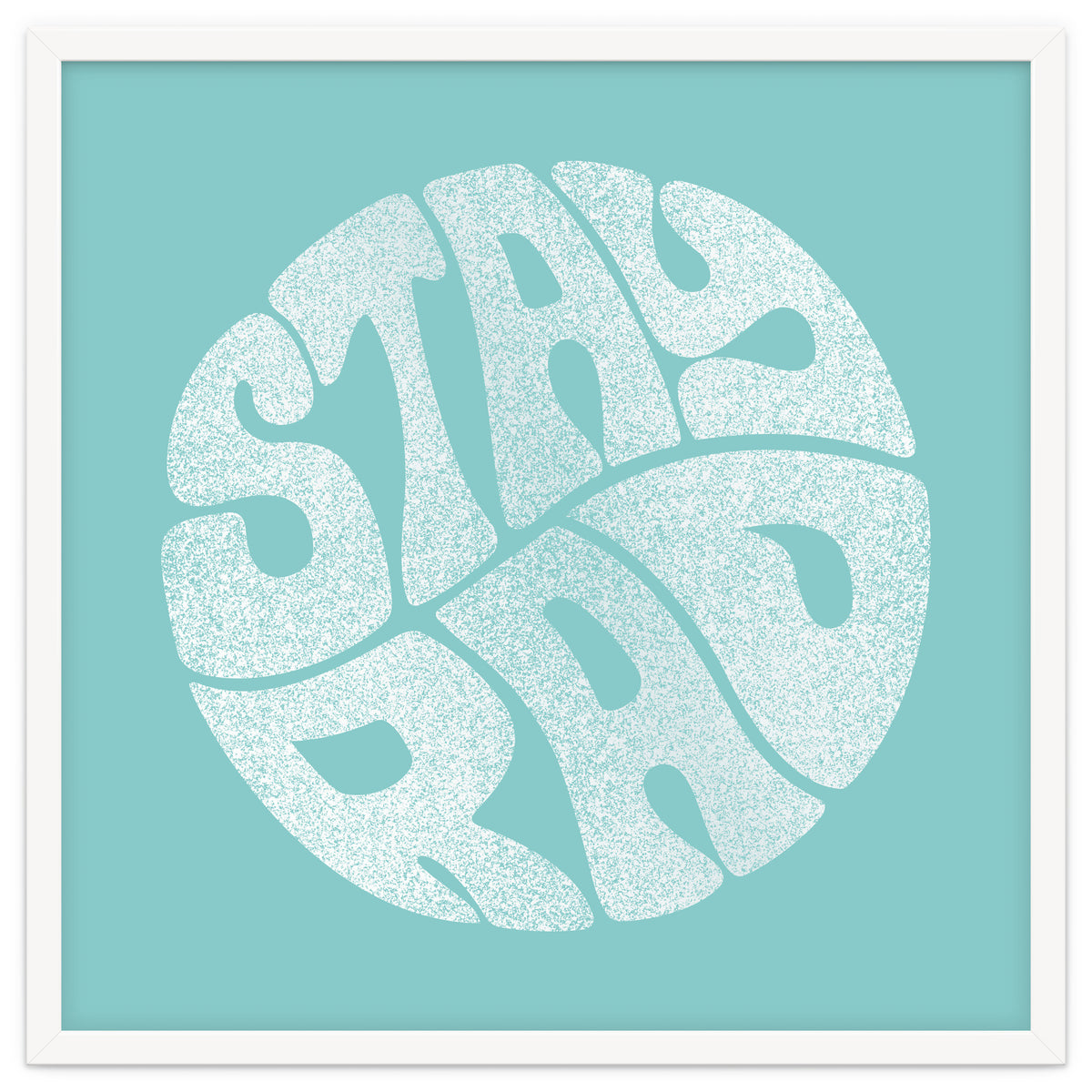 Stay Rad (Turquoise)