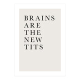 Brains Are The New Tits (Print Only) thumbnail