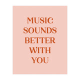 Music Sounds Better With You II (Print Only) thumbnail