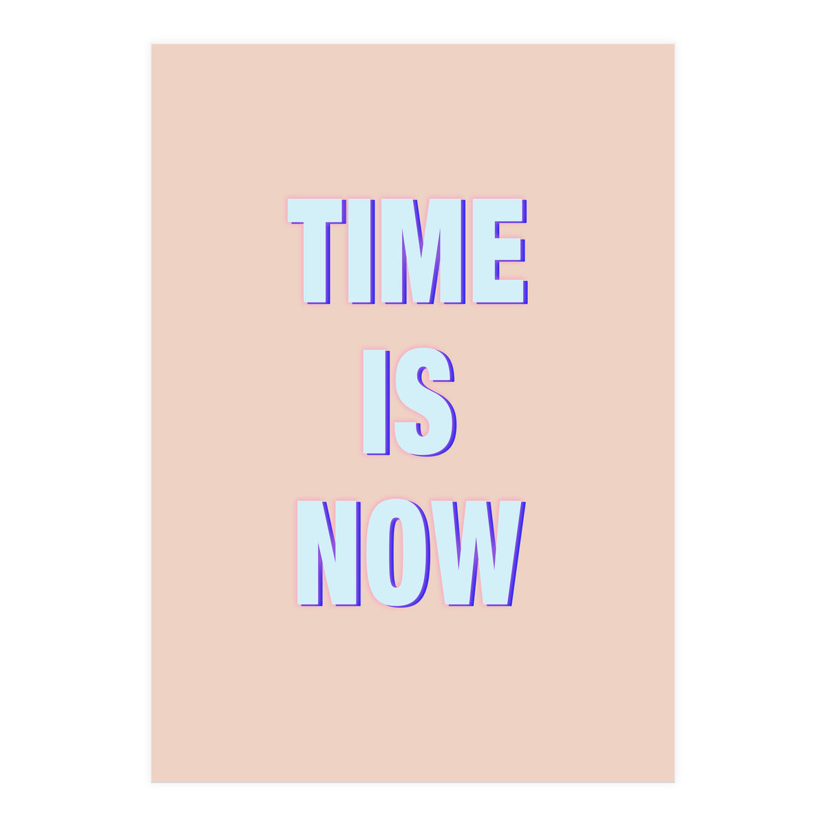 Time Is Now (Print Only)
