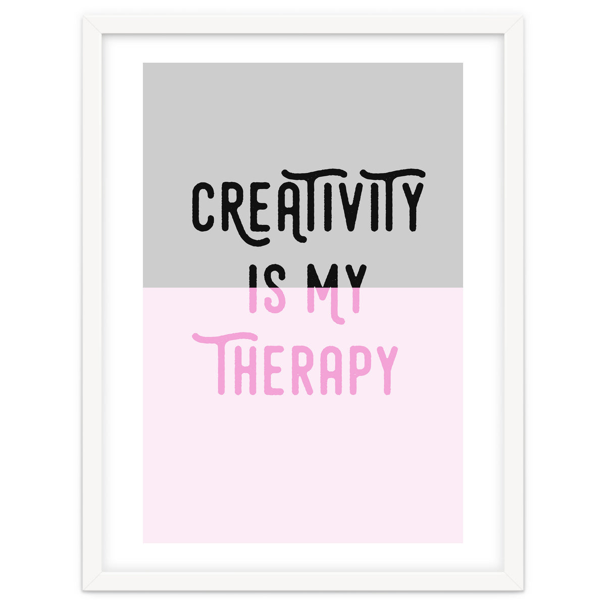 Creativity Is My Therapy Pink
