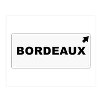 Let`s go to Bordeaux, France! white road sign (Print Only)