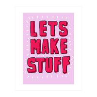 Let's Make Stuff (Print Only)