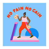 No Pain No Gain Square (Print Only) thumbnail