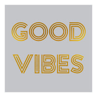 Good Vibes (Print Only)