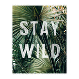 Stay Wild  (Print Only) thumbnail