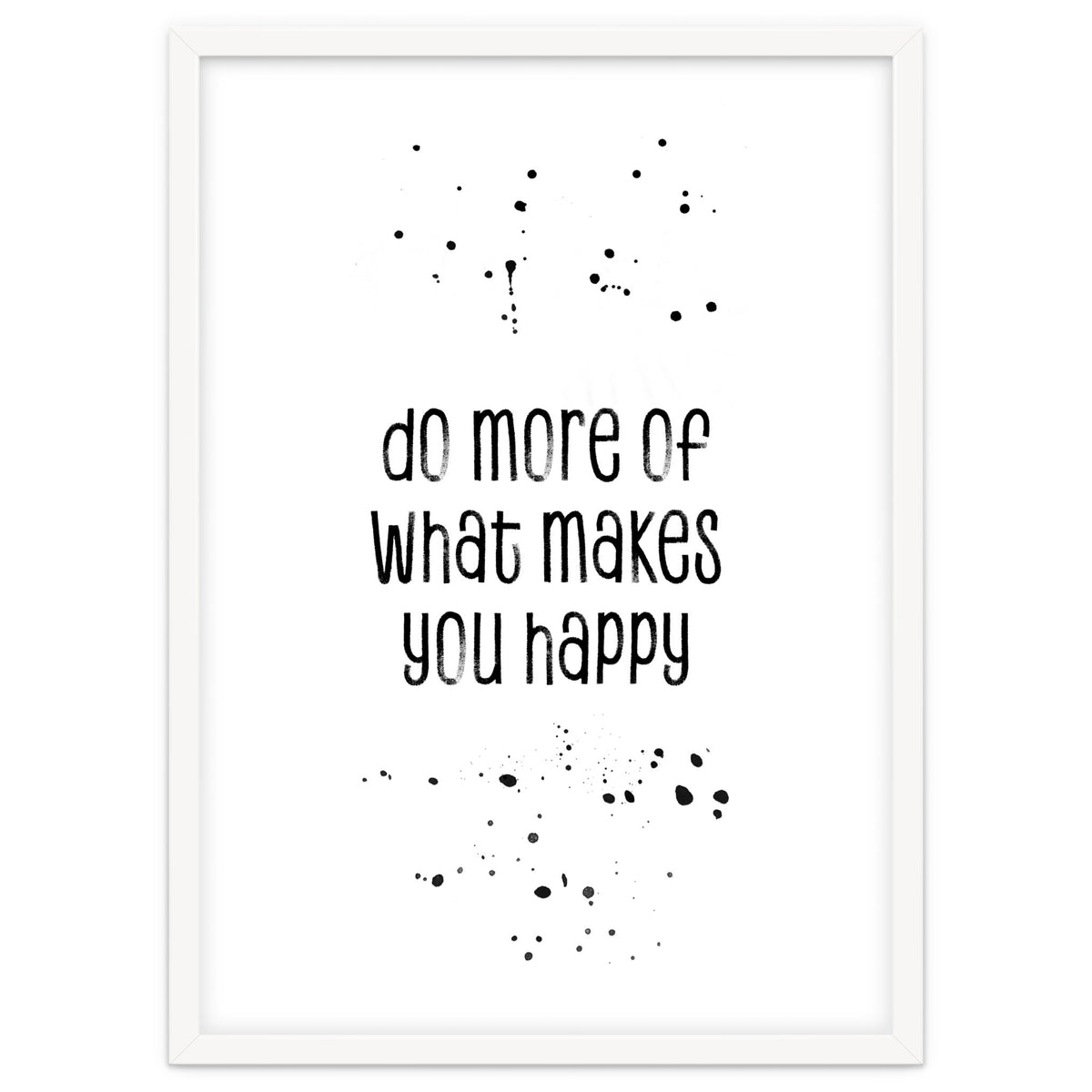 TEXT ART Do more of what makes you happy