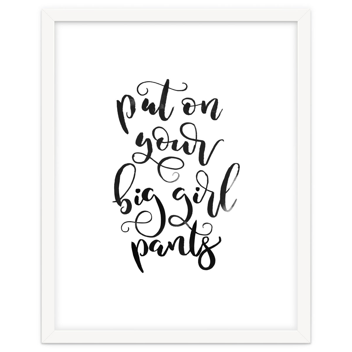 Put on Your Big Girl Pants