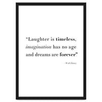 Laughter, Imagination, Dreams, Quote Disney