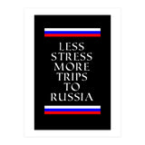 Less stress more trips to Russia. (Print Only) thumbnail