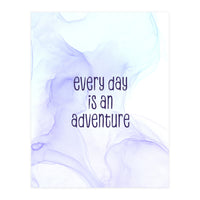 Every day is an adventure | floating colors (Print Only)