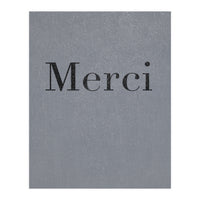 Merci, Dark Grey (Print Only)