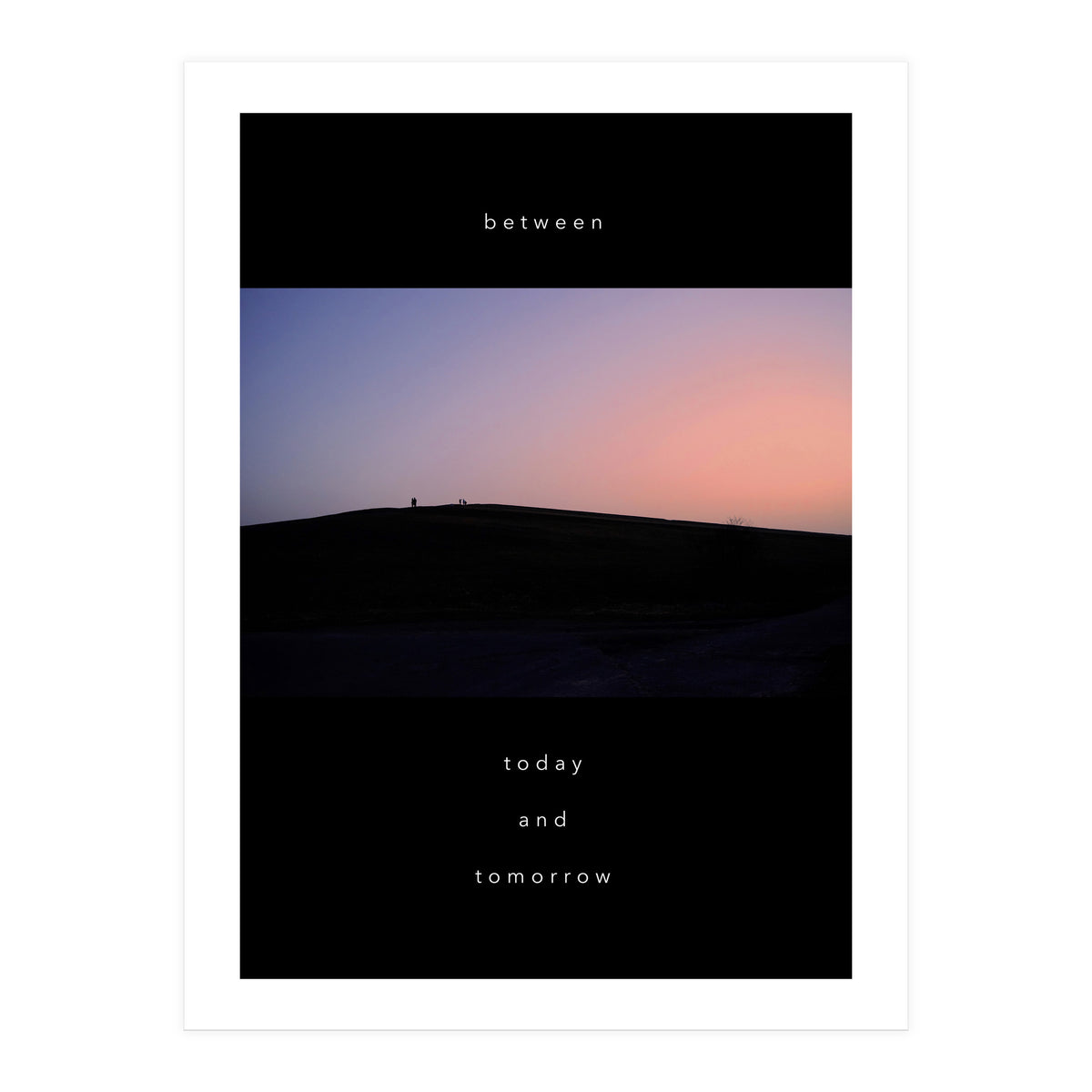 between today and tomorrow (Print Only)