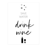 SAVE WATER - DRINK WINE (Print Only) thumbnail