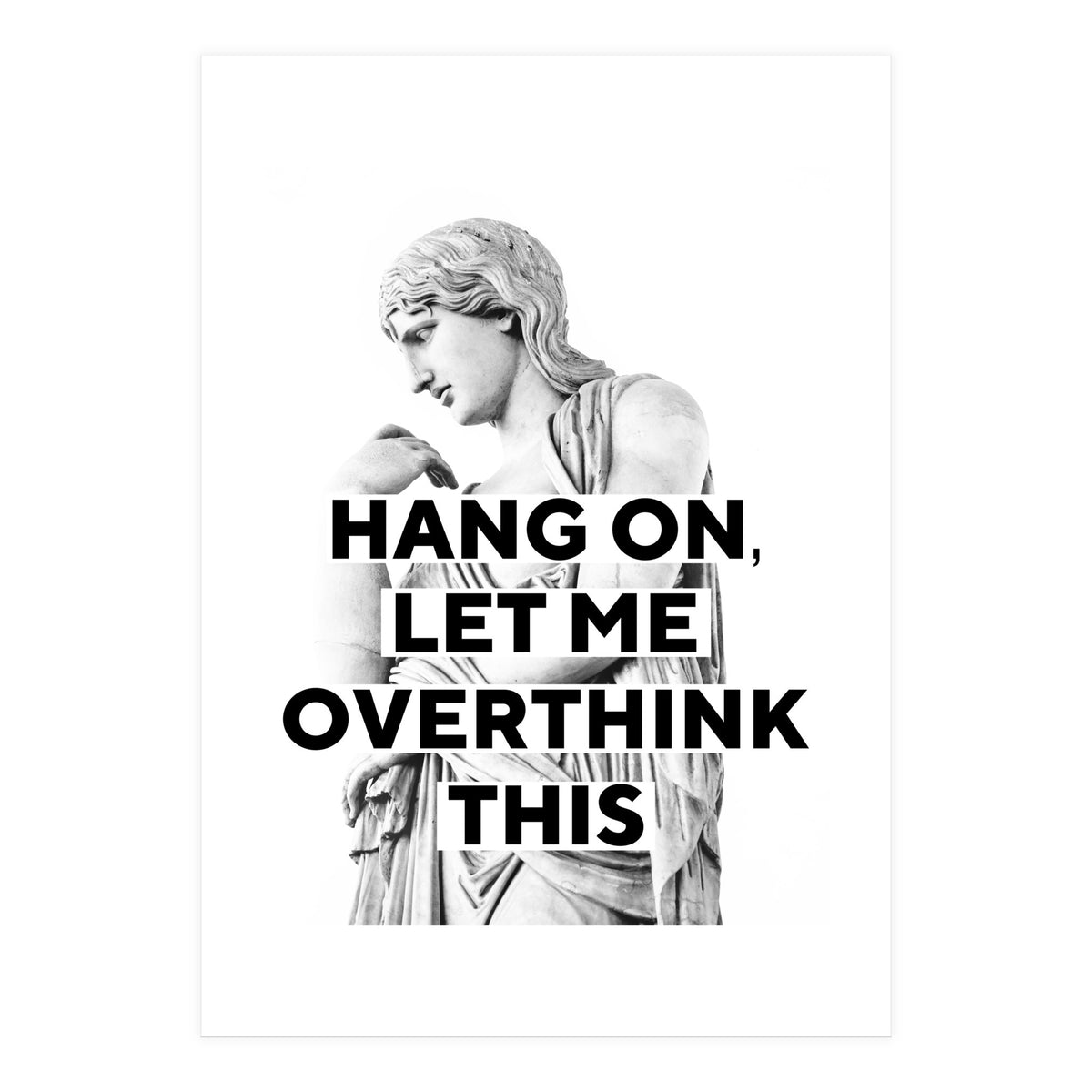 Hang On Let Me Overthink This (Print Only)
