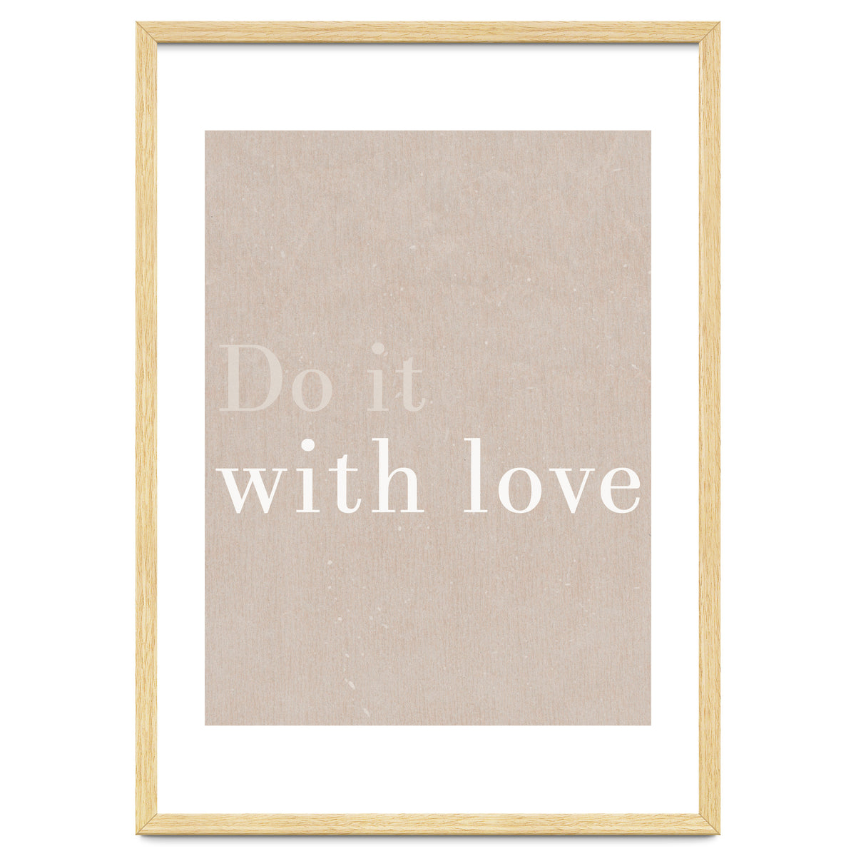 Do It With Love, Beige