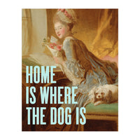 Home Is Where The Dog Is (Print Only)