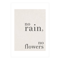 No Rain, No Flowers (Print Only)