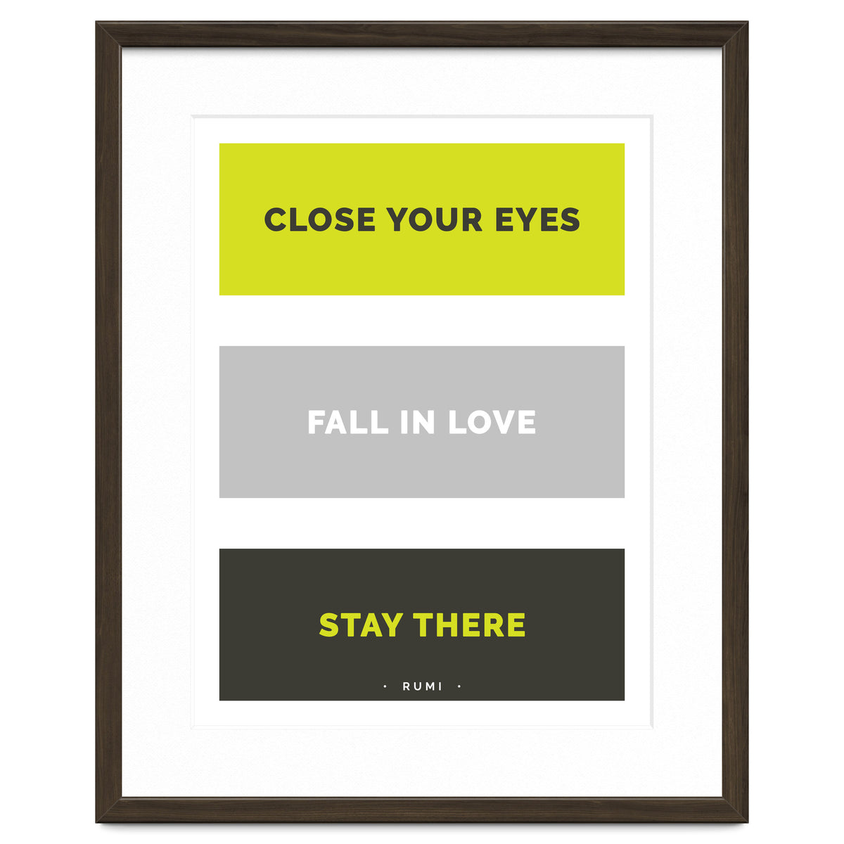 Close Your Eye, Fall In Love, Stay There - Rumi Quote Typography