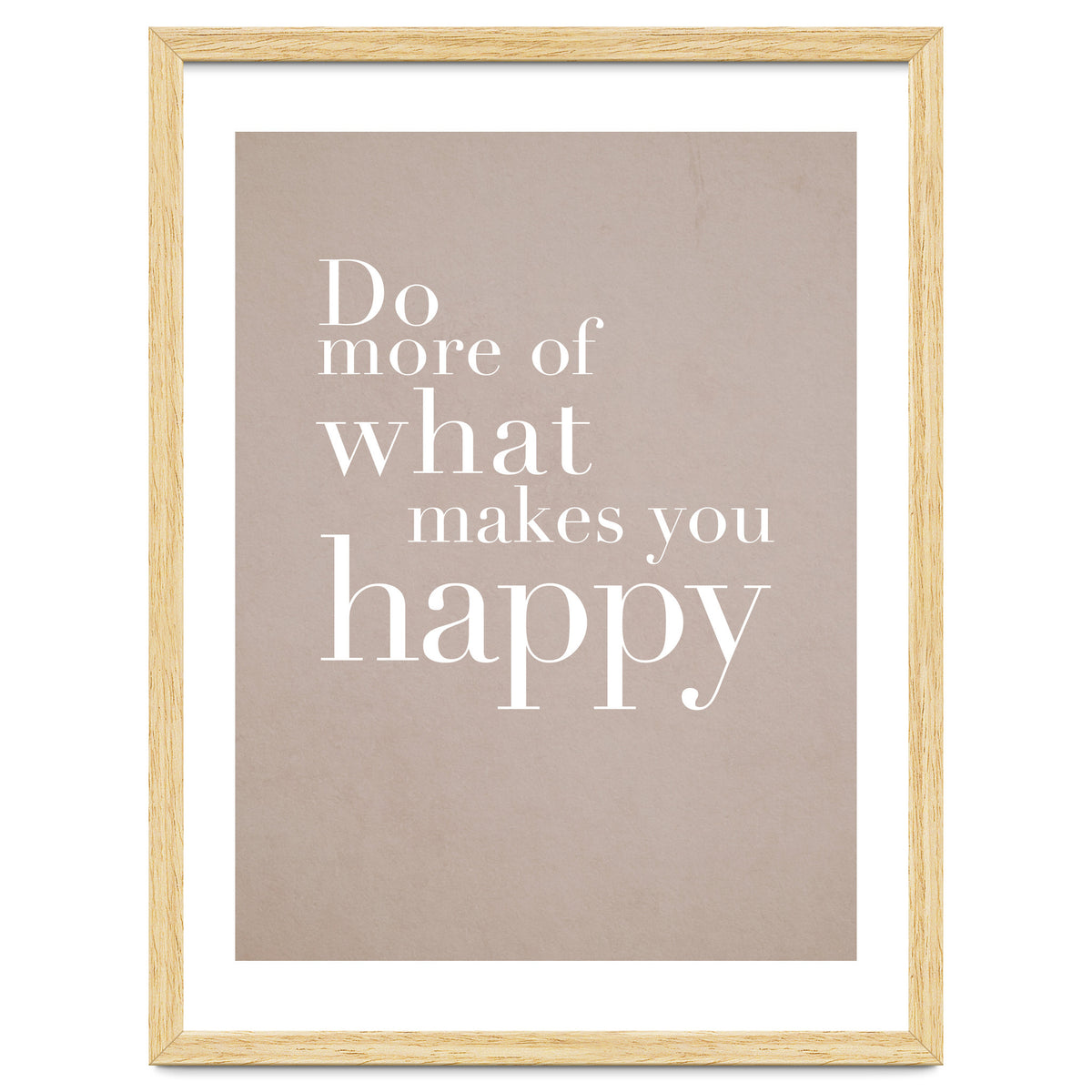 Do More Of What Makes You Happy
