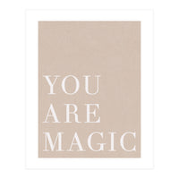 You Are Magic Beige (Print Only)