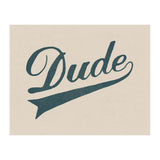Dude (Print Only) thumbnail