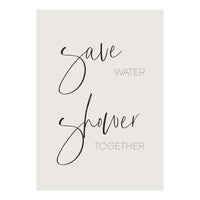 Save water - shower together (Print Only)