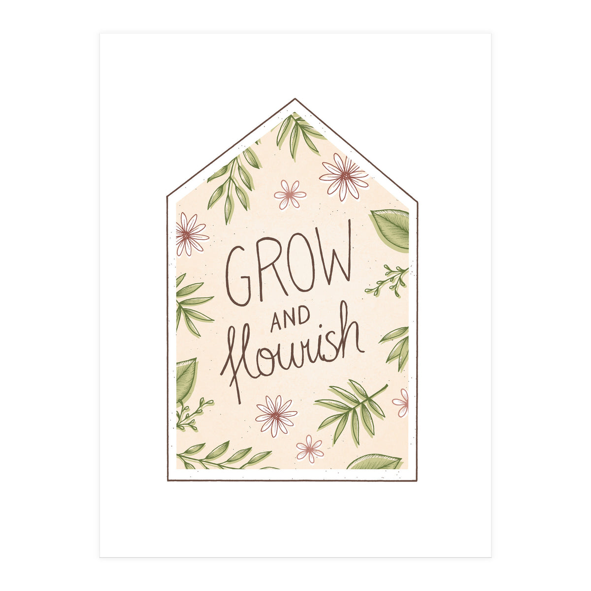 Grow And Flourish (Print Only)