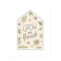 Grow And Flourish (Print Only)