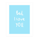 Bed I Love You (Print Only) thumbnail