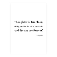 Laughter, Imagination, Dreams, Quote Disney (Print Only)