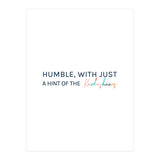 Humble, With Just A Hint Of The Kardashians (Print Only) thumbnail