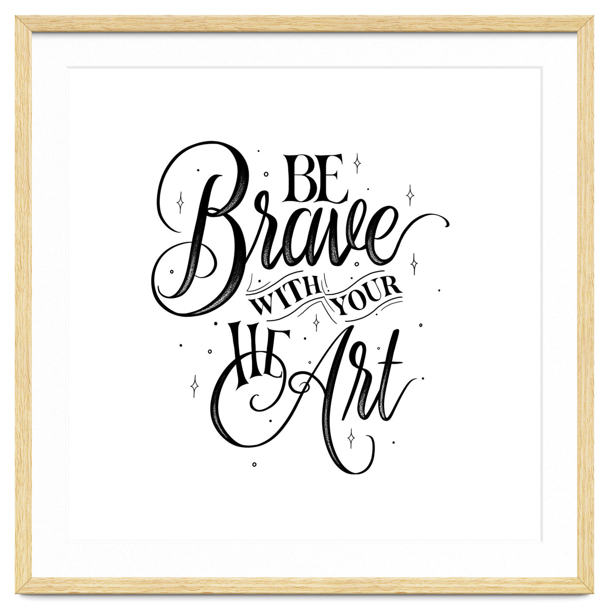 Be Brave With Your Heart