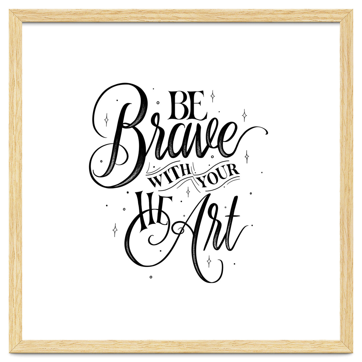 Be Brave With Your Heart