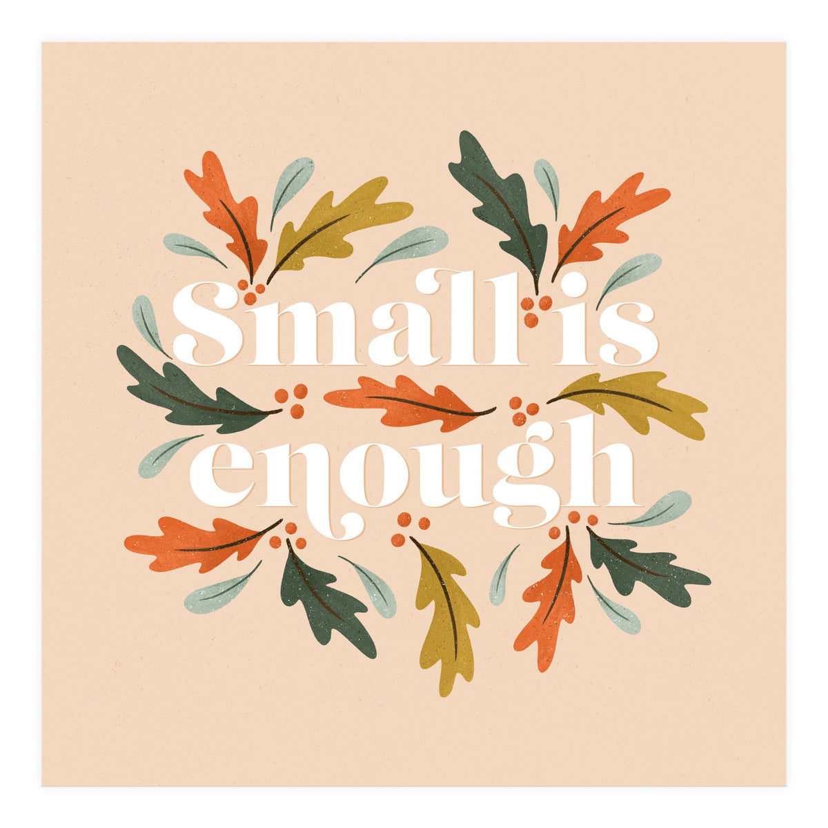 Small Is Enough (Print Only)